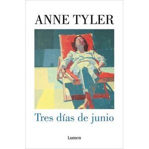 Tres Días de Junio / Three Days in June -- Anne Tyler